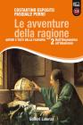 Le avventure della ragione. Autori e testi della filosofia. Con espansione online. Per le Scuole superiori vol.2