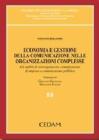 Economia e gestione della comunicazione nelle organizzazioni complesse. Gli ambiti di convergenza tra comunicazione di impresa e comunicazione pubblica