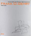 Frank O. Gehry. Tutte le opere