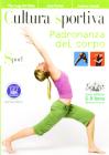 Cultura sportiva. Padronanza del corpo. Con espansione online. Per le Scuole superiori