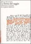 La forma del saggio. Definizione e attualit� di un genere letterario