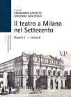 Il teatro a Milano nel Settecento vol.1