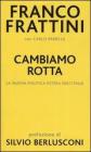 Cambiamo rotta. La nuova politica estera dell'Italia