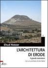 L' architettura di Erode. Il grande costruttore