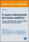 Il nuovo ordinamento del lavoro pubblico. Il D.Lgs. 150/2009 dopo la Manovra Monti commentato articolo per articolo