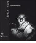 Shahidul Alam. My journey as a witness