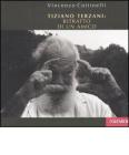 Tiziano Terzani: ritratto di un amico Tiziano Terzani: ritratto di un amico