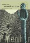 La civiltà dei sardi. Dal paleolitico all'età dei nuraghi La civiltà dei sardi. Dal paleolitico all'età dei nuraghi