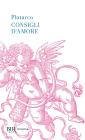 Consigli d'amore: Sull'amore-Consigli agli sposi-Racconti d'amore Consigli d'amore: Sull'amore-Consigli agli sposi-Racconti d'amore