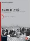 Dialogo di civilt�. Percorsi di cultura storica e di educazione alla cittadinanza. Con espansione online. Per la Scuola media vol.3