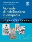 Manuale di riabilitazione in ortopedia