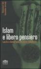 Islam e libero pensiero. Laicit� e democrazia nel mondo musulmano