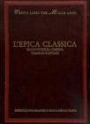 L' epica classica. Traduzioni da Omero, Virgilio e Ovidio