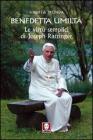 Benedetta umilt�. Le semplici virt� di Joseph Ratzinger