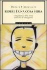Ridere � una cosa seria. L'importanza della risata nella vita di tutti i giorni