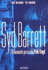 Syd Barrett. Il diamante pazzo dei Pink Floyd Syd Barrett. Il diamante pazzo dei Pink Floyd