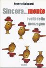 Sincera... mente. I volti della menzogna
