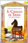 Il cavallo di Troia e altre storie