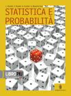 Fondamenti e metodi di matematica. Statistica e probabilit�. Per le Scuole superiori