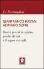 Beati i poveri in spirito, perch� di essi � il regno dei cieli