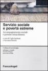 Servizio sociale e povert� estreme. Accompagnamento sociale e persone senza dimora