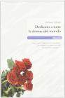 Dedicato a tutte le donne del mondo
