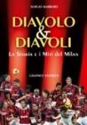 Diavolo & diavoli. Storia e miti del Milan Diavolo & diavoli. Storia e miti del Milan