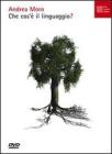 Che cos'� il linguaggio? DVD. Con libro
