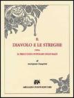Il diavolo e le streghe, ossia il pregiudizio popolare delle malie