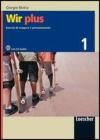 Wir plus. Esercizi di recupero e potenziamento. Con CD Audio. Per la Scuola media vol.1