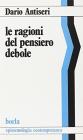 Le ragioni del pensiero debole. Domande a Gianni Vattimo