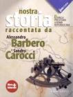 La nostra storia. Con geostoria. Con espansione online. Per le Scuole superiori vol.1