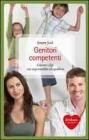 Genitori competenti. Educare i figli con responsabilit� ed equilibrio