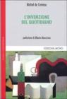 L' invenzione del quotidiano L' invenzione del quotidiano