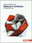 Metodi e fantasia. La poesia delle origini. Per le Scuole superiori Metodi e fantasia. La poesia delle origini. Per le Scuole superiori