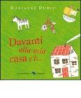 Davanti alla mia casa c'�...