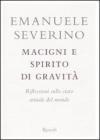 Macigni e spirito di gravit�. Riflessioni sullo stato attuale del mondo