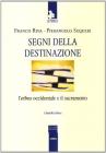 Segni della destinazione. L'ethos occidentale e il sacramento