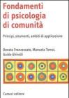 Fondamenti di psicologia di comunit�. Principi, strumenti, ambiti di applicazione