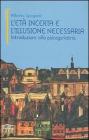 L' et� incerta e l'illusione necessaria. Introduzione alla psicogeriatria