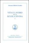 Vita e lavoro alla scuola divina