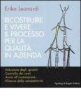 Ricostruire e vivere il processo per la qualit� in azienda