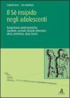Il s� insipido negli adolescenti. Compulsioni autolesionistiche, suicidarie, sessuali,