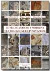 Le malte antiche e moderne tra tradizione ed innovazione