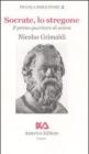 Socrate, lo stregone. Il primo guaritore di anime