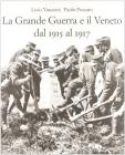 La grande guerra e il Veneto dal 1915 al 1917