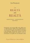 La realt� della realt�. Confusione, disinformazione, comunicazione