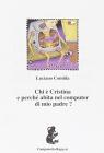 Chi � Cristina e perch� abita nel computer di mio padre?