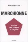 Marchionne. L'uomo che compr� la Chrysler