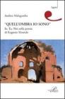 Quell'ombra sono io. Io, tu, noi nella poesia di Eugenio Montale